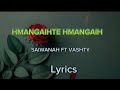 Hmangaihte hmangaih    saiwanah ft vashty   lyrics