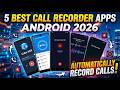5 Best Call Recorder Apps for Android 2026 (Automatically Record Calls!)