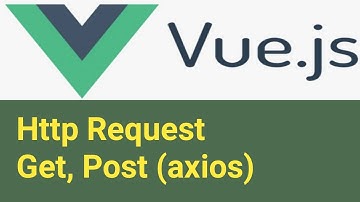 Http Request Post Get (axios) | #21 | Vue Js 3 Tutorial in Hindi