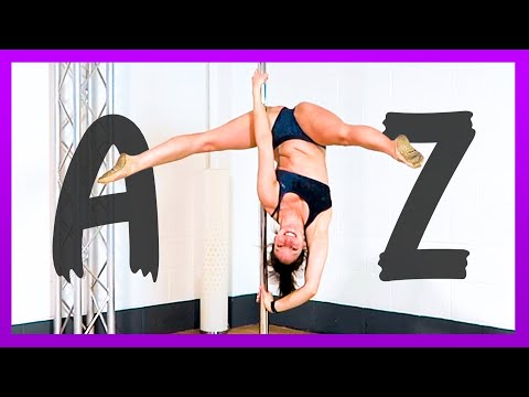 A-Z of Pole Dance Moves (INTERMEDIATE+) 