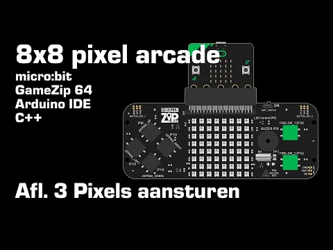 8x8 pixel Arcadespel Programmeren Les 3 Neopixels aansturen (micro:bit, GameZip64, C++, Arduino IDE)