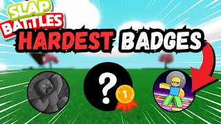 The HARDEST BADGES To Get in Slap Battles! | Roblox