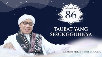 Taubat yang Sesungguhnya |Mutiara Hikmah  Buya Yahya ke-86 | Buya Yahya | 8 September 2022