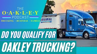 The Oakley Podcast, Ep 68: What Does It Take to Get Leased on with Oakley Trucking?