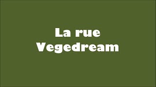 Vegedream - La rue ( Lyrics ) paroles