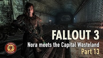 Fallout 3 | Nora meets the Capital Wasteland | PC | Modded | Part 13