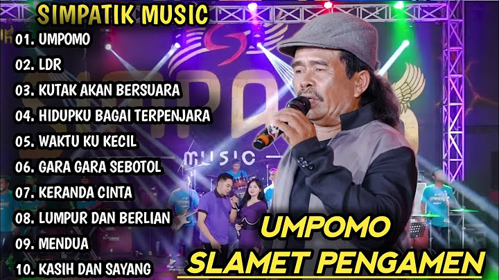 SLAMET PENGAMEN UMPOMO, LDR | SIMPATIK MUSIC FULL ALBUM | DANGDUT KOPLO TERBARU