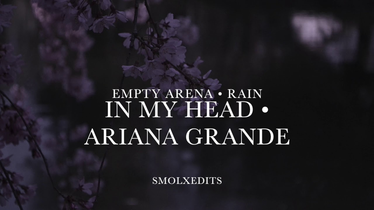 [EMPTY ARENA + RAIN] Ariana Grande - in my head