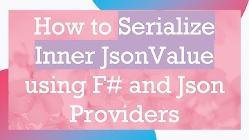 How to Serialize Inner JsonValue using F#  and Json Providers