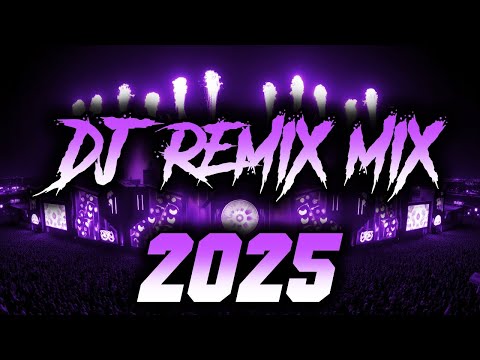 Dj Mix 2025 Remixes Mashups Of Popular Songs 2025 Dj Remix Club Music Disco Dj Mix 2024 Dj Mix 2025 Remixes Mashups Of Popular Songs 2025 Dj Remix Club Music Disco Dj Mix 2024