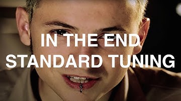 In The End in E Standard Tuning