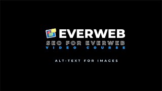 SEO for EverWeb Video Course: Using Alt Text for Images for Better SEO in EverWeb
