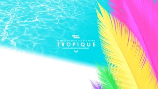 Tropique (Feat. 김호연, 예하나) - HouseRulez (하우스룰즈)