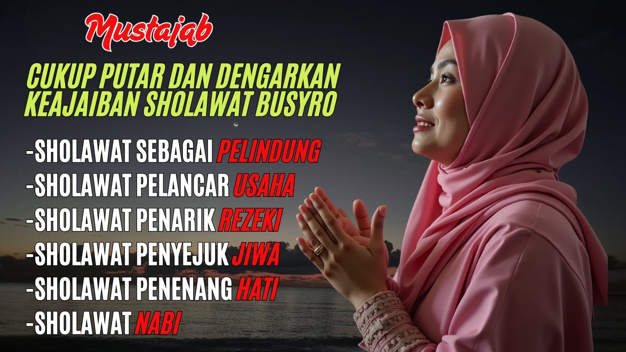 SHOLAWAT BUSYRO, SHOLAWAT PENARIK REZEKI, CUKUP PUTAR DAN DENGARKAN, LALU RASAKAN KEAJAIBANNYA