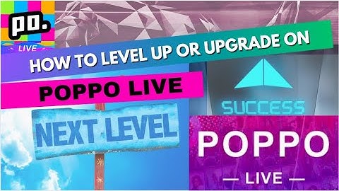 #poppolive | All you need to know about leveling up, level tasks & upgrade on #poppo | #makemoneyapp