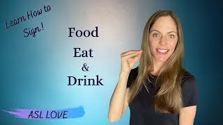 How to Sign  FOOD  EAT  DRINK  Sign Language  ASL