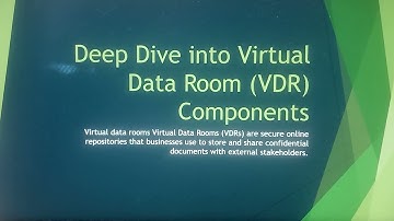 Deep Dive into Virtual Data Room (VDR) Components
