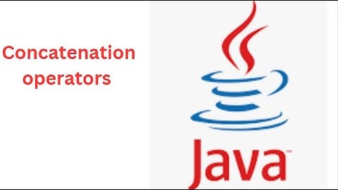 Concatenation operators in JAVA| Concatenation operators