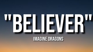 Believer - imagine dregon (lyrics).