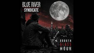 Information Broken Glass Moon | Blue River Syndicate Update