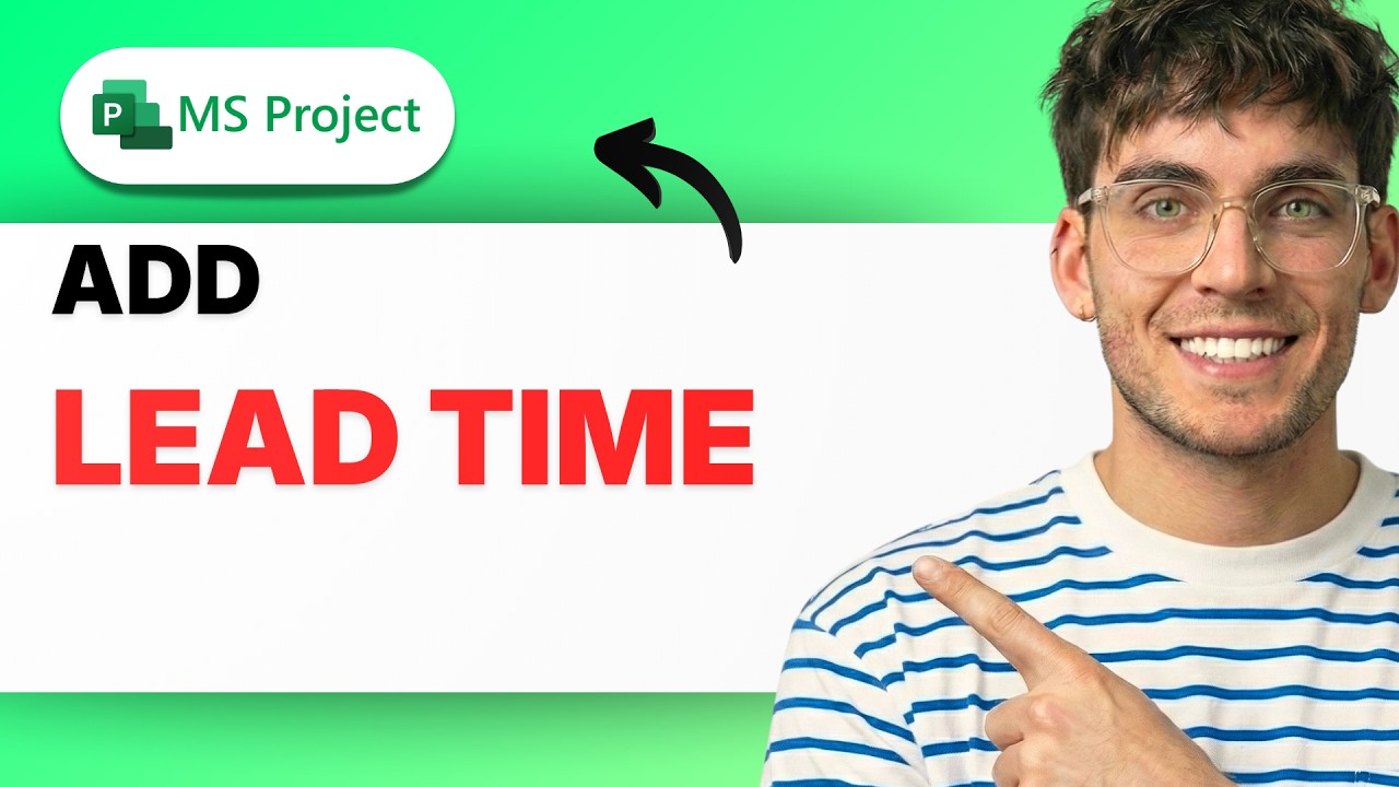 How to Add Lead Time in Microsoft Project [2026 Full Guide] - YouTube