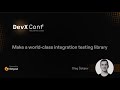 How to make a worldclass integration testing library  oleg elajev atomicjar