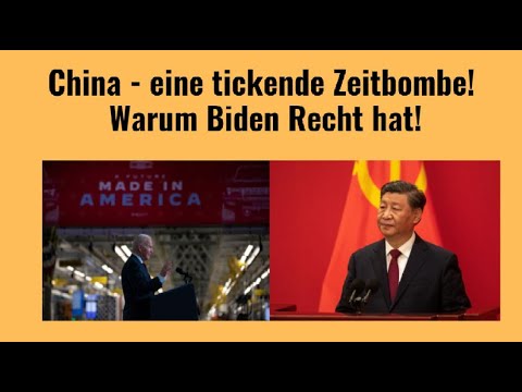 China - eine tickende Zeitbombe! Warum Biden Recht hat! Videoausblick