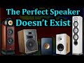 There is no "perfect" speaker.