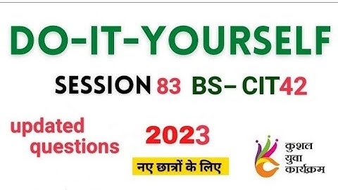 KYP DO–IT–YOURSELF| SESSION 83|| BS–CIT 42[2023]