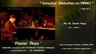 Na  Ye  Chand  Hoga  |   Piano by PAVAN ARYA   |   Vol 18   |   cover   |   Shart
