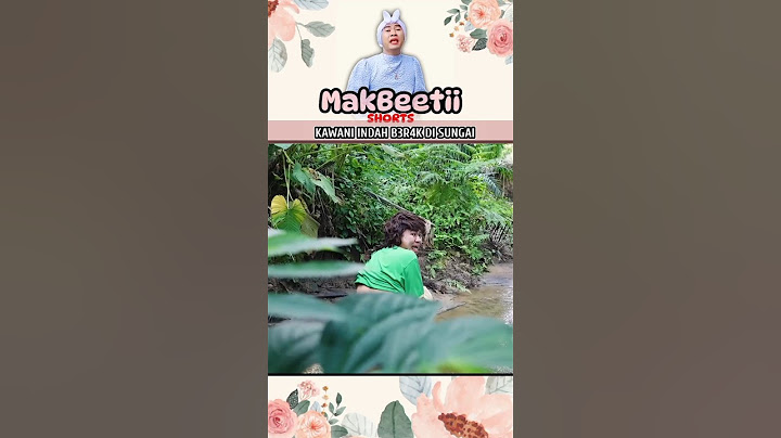 KAWANI INDAH B3R4K DISUNGAI #shorts #makbeti #beti