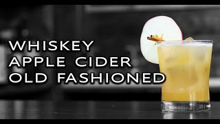 How To Make The Whiskey Apple Cider Old Fashioned
