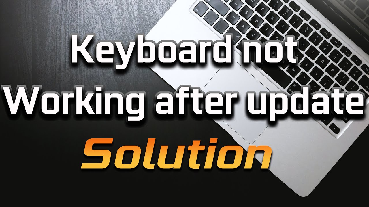 FIXED Keyboard Not Working After Windows Update in Windows 10 [2024