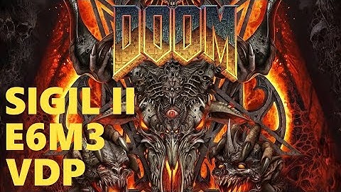 DOOM: SIGIL II - E6M3 - UV MAX with VDP Monster Randomizer