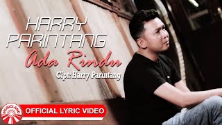 Harry Parintang - Ada Rindu [ Lyric Video HD]