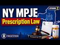 New York MPJE Review - Episode 2 - Prescriptions and Dispensing