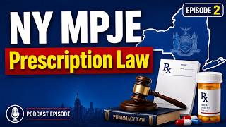 New York MPJE Review - Episode 2 - Prescriptions and Dispensing