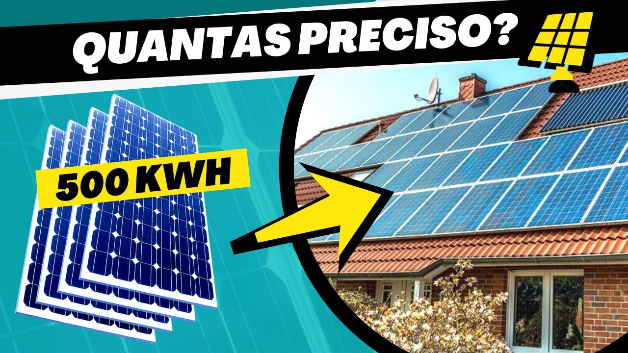 Quantas placa solar para gerar 500 kWh?