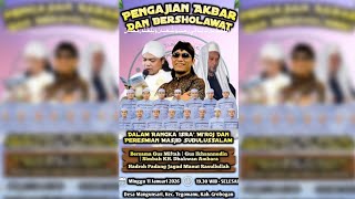 PENGAJIAN AKBAR & BERSHOLAWAT BERSAMA GUS MIFTAH,GUS IKHSANUDDIN,KH.DAKWAN