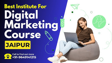 Best Training Institute for Digital Marketing Course in Jaipur | Digital Marketing Training