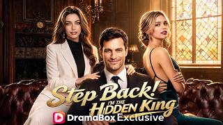 Step Back! I'm the Hidden King#drama