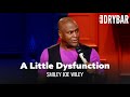 Everyone Has A Little Dysfunction In Their Family. Smiley Joe Wiley