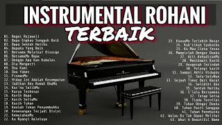 INSTRUMENTAL PIANO ROHANI TERBAIK 2018   MUSIK SAAT TEDUH