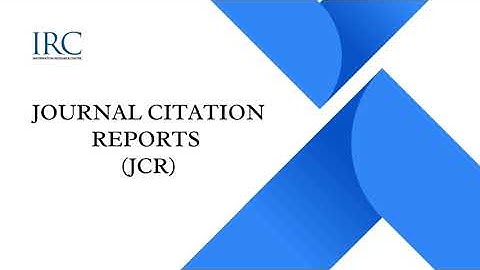 Video 7: How to get Journal Citation Report JCR