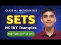 Class 11 Maths | Representation of Sets | NCERT Examples | Sets Chapter Full Explanation