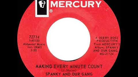 1967 HITS ARCHIVE: Making Every Minute Count - Spanky & Our Gang (mono 45)