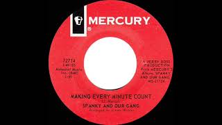 1967 HITS ARCHIVE: Making Every Minute Count - Spanky & Our Gang (mono 45)
