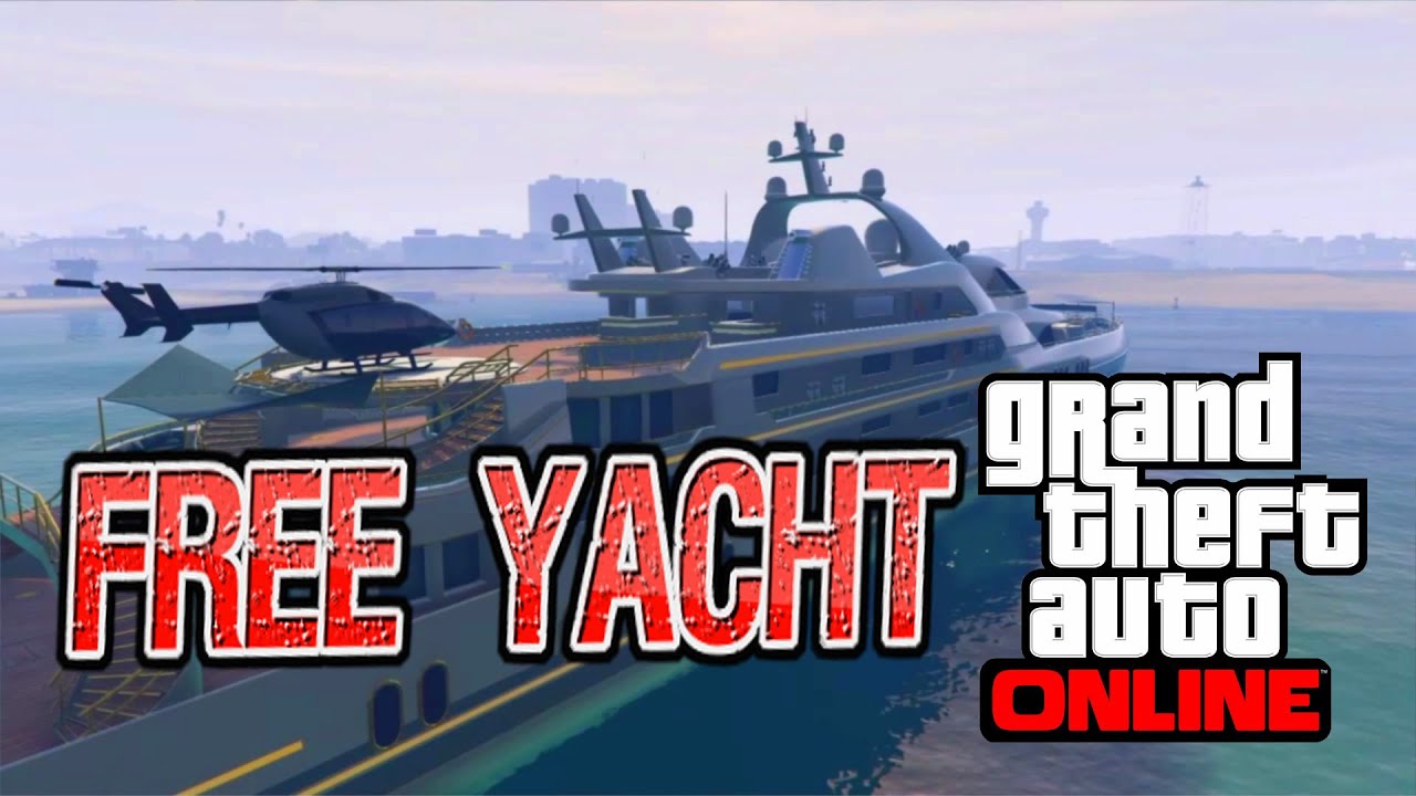 Gta 5 Online -  Free Yacht!!! (Upgrades) 1.31 - Save $100000000000'S