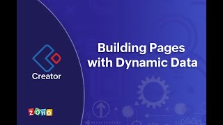 Building Pages With Dynamic Data | Zoho Creator screenshot 4