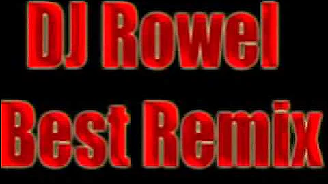 DJ Rowel Best Remix